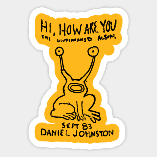 Hi How Are you - Daniel Johnston Sticker